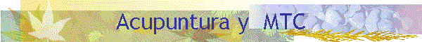 Acupuntura y  MTC