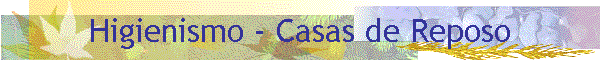 Higienismo - Casas de Reposo