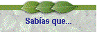 Sab�as que...