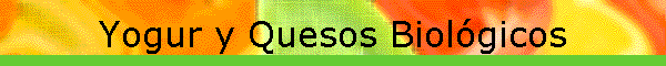 Yogur y Quesos Biol�gicos