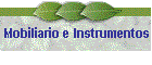 Mobiliario e Instrumentos